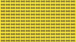7 Second Challenge: Can You Find the Hidden Number 943 Among 945s Quickly
